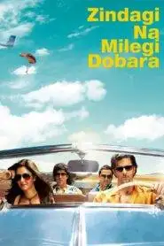 Zindagi Na Milegi Dobara (2011) Hindi